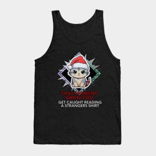 Sarcastic Quote - Christmas Cat - Funny Quote Tank Top